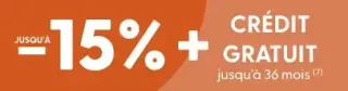 Offre promotionnelle indiquant une réduction allant jusqu'à 15% et un crédit gratuit jusqu'à 36 mois, sur un fond orange.