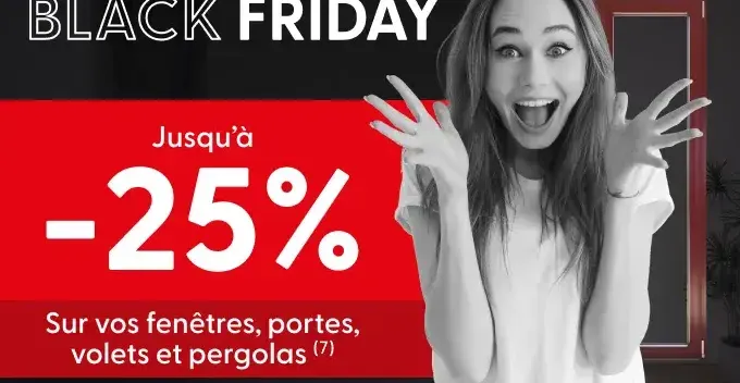 Image promotionnelle pour le Black Friday affichant une réduction de 25% sur les fenêtres, portes, volets et pergolas, avec une personne