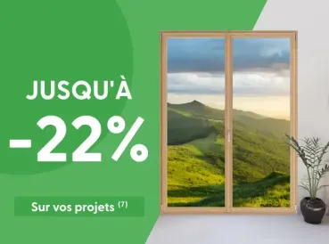 Annonce promotionnelle offrant jusqu'à -22% de réduction sur des projets, avec une image de montagne verte visible à travers une grande fenêtre.